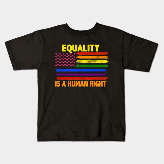 Equality Is A Human Right LGBT Rainbow Flag Kids T-Shirt by Jonny1223